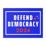 Defend democracy 2024 Yard sign