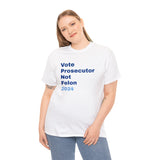 "Vote Prosecutor not felon" Unisex Heavy Cotton Tee