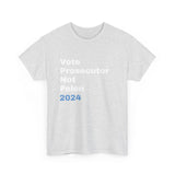 "Vote Prosecutor not felon" Unisex Heavy Cotton Tee