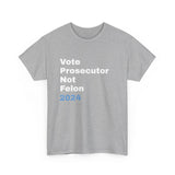 "Vote Prosecutor not felon" Unisex Heavy Cotton Tee