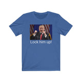 "Lock him up!" T shirt