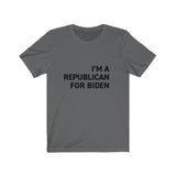 "I'm A Republican For Biden" T-shirt