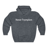 "Never Trumpism" Hooded Sweatshirt