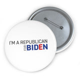 I'm a Republican for Biden- Pin