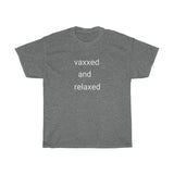 "vaxxed and relaxed" Cotton T-shirt
