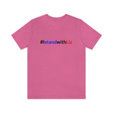 #IStandWithLiz unisex T shirt